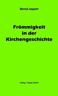 Produktbild: Fr&ouml;mmigkeit in der Kirchengeschichte