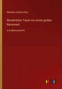 Produktbild: Wunderlicher Traum von einem gro&szlig;en Narrennest