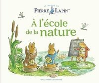 Produktbild: A l'&eacute;cole de la nature. Le monde de Pierre Lapin