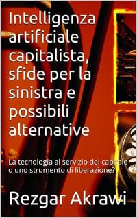 Produktbild: Intelligenza artificiale capitalista, sfide per la sinistra e possibili alternative