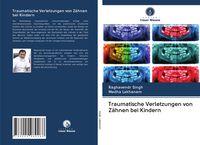 Produktbild: Traumatische Verletzungen von Z&auml;hnen bei Kindern