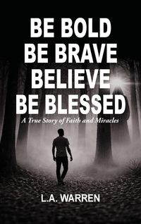 Produktbild: Be Bold Be Brave Believe Be Blessed