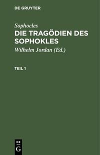 Produktbild: Sophocles: Die Trag&ouml;dien des Sophokles. Teil 1