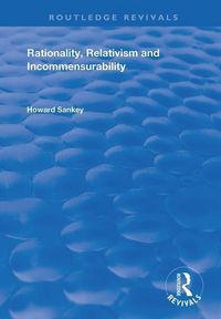 Produktbild: Sankey, H: Rationality, Relativism and Incommensurability