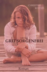 Produktbild: Ich Bin Grit Sorgenfrei