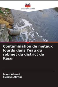 Produktbild: Contamination de m&eacute;taux lourds dans l'eau du robinet du district de Kasur