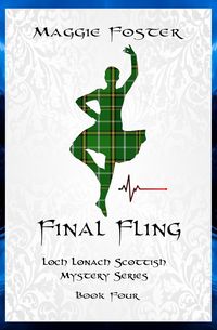 Produktbild: Final Fling: Loch Lonach Scottish Mysteries, Book Four (Loch Lonach Scottish Mystery Series, #4)