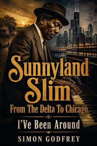 Produktbild: Sunnyland Slim: From the Delta to Chicago