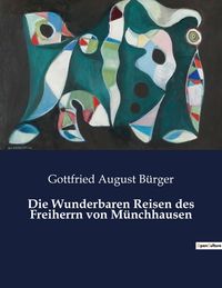 Produktbild: Die Wunderbaren Reisen des Freiherrn von M&uuml;nchhausen