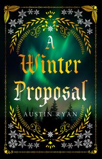 Produktbild: A Winter Proposal (Tales From The Northwoods, #1)