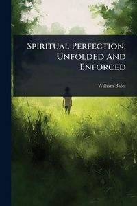 Produktbild: Spiritual Perfection, Unfolded And Enforced