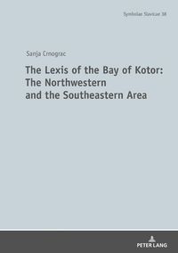 Produktbild: The Lexis of the Bay of Kotor: The Northwestern and Southeastern Area
