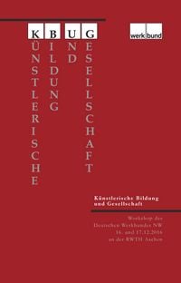 Produktbild: K&uuml;nstlerische Bildung und Gesellschaft