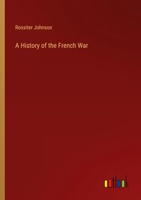 Produktbild: A History of the French War