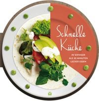 Produktbild: Die runden B&uuml;cher: Schnelle K&uuml;che - In weniger als 30 Minuten lecker essen