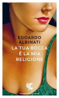 Produktbild: La tua bocca &egrave; la mia religione