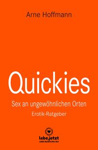 Bild vom Artikel Quickies | Erotischer Ratgeber vom Autor Arne Hoffmann