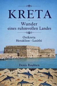 Produktbild: Kreta. Wunder eines ruhmvollen Landes