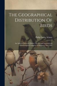 Produktbild: The Geographical Distribution Of Birds