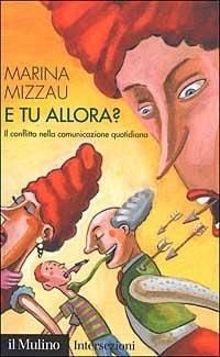Produktbild: E tu allora? Il conflitto nella comunicazione quotidiana