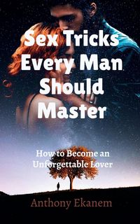 Produktbild: Sex Tricks Every Man Should Master