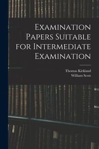 Produktbild: Examination Papers Suitable for Intermediate Examination [microform]
