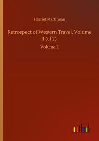 Produktbild: Retrospect of Western Travel, Volume II (of 2)