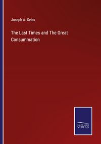 Produktbild: The Last Times and The Great Consummation
