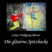 Produktbild: Die gl&auml;serne Spitzhacke