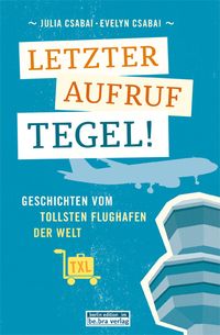 Produktbild: Letzter Aufruf Tegel!