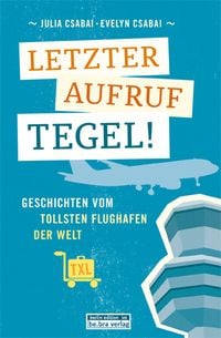 Produktbild: Letzter Aufruf Tegel!