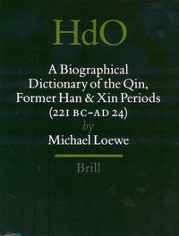 Produktbild: A Biographical Dictionary of the Qin, Former Han and Xin Periods (221 BC - AD 24)