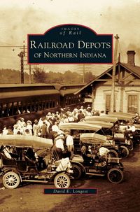 Produktbild: Railroad Depots of Northern Indiana