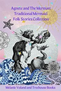 Produktbild: Agnete and The Merman: Traditional Mermaid Folk Stories Collection