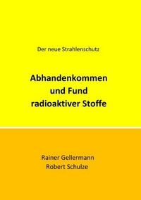 Produktbild: Abhandenkommen und Fund radioaktiver Stoffe
