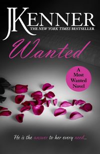 Bild vom Artikel Wanted: Most Wanted Book 1 vom Autor J. Kenner