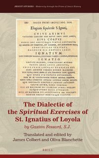 Produktbild: The Dialectic of the Spiritual Exercises of St. Ignatius of Loyola