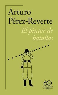 Produktbild: El Pintor de Batallas (60 Aniversario de Alfaguara) / The Painter of Battles