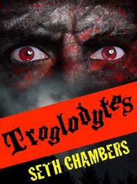 Produktbild: Troglodytes (The Creepsville Collection, #1)