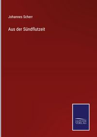 Produktbild: Aus der S&uuml;ndflutzeit