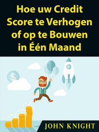 Produktbild: Hoe uw Credit Score te Verhogen of op te Bouwen in Een Maand