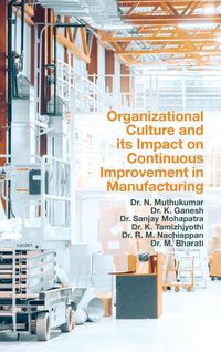 Produktbild: Organizational Culture and its Impact on Continuous Improvement in Manufacturing