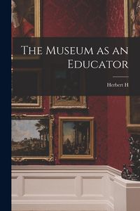 Produktbild: The Museum as an Educator