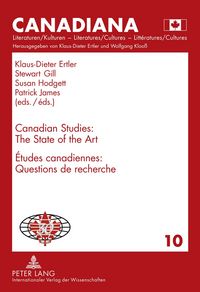 Produktbild: Canadian Studies: The State of the Art- &Eacute;tudes canadiennes : Questions de recherch&eacute;