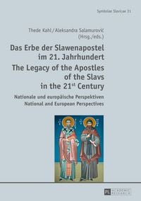 Produktbild: Das Erbe der Slawenapostel im 21. Jahrhundert / The Legacy of the Apostles of the Slavs in the 21st Century