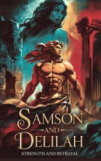 Produktbild: Samson and Delilah (Christian Biblical fiction, #31)