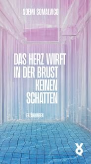 Produktbild: Das Herz wirft in der Brust keinen Schatten