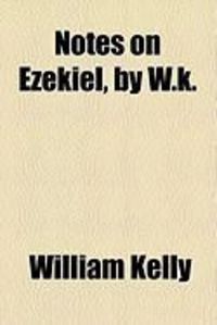 Produktbild: Notes on Ezekiel, by W.K.