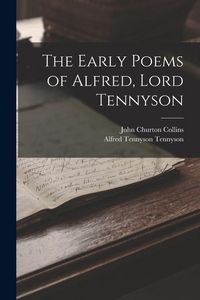Produktbild: The Early Poems of Alfred, Lord Tennyson