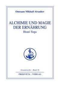 Bild vom Artikel Alchimie und Magie der Ernährung - Hrani Yoga vom Autor Omraam Mikhaël Aïvanhov